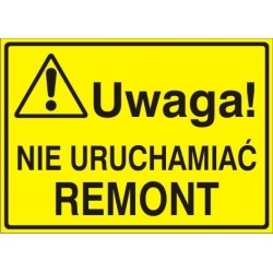 EG-tablice „Uwaga! Nie uruchamiać remont”