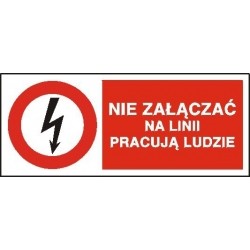 EG-tablice „Nie załączać na linii pracują ludzie” pozioma