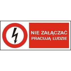 EG-tablice „Nie załączać pracują ludzie” pozioma