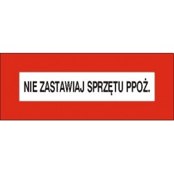 EG-tablice „Nie zastawiaj sprzętu ppoż.”