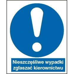 EG-tablice „Nieszczęśliwe wypadki zgłaszać kierownictwu”