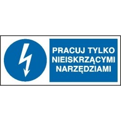 EG-tablice „Pracuj tylko nieiskrzącymi narzędziami” pozioma