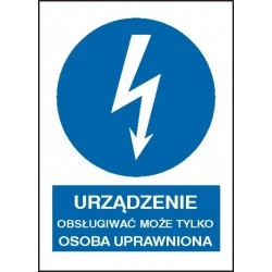 EG-tablice „Urządzenie obsługiwać może tylko osoba uprawniona” pionowa