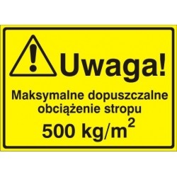 EG-tablice „Uwaga! Maksymalne dopuszczalne obciążenie stropu 500 kg/m2”