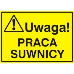 EG-tablice „Uwaga! Praca suwnicy”