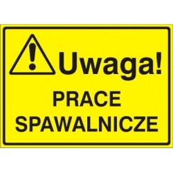 EG-tablice „Uwaga! Prace spawalnicze”