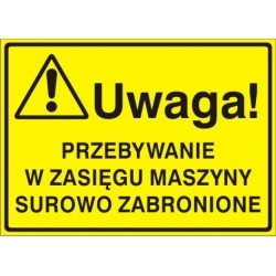 EG-tablice „Uwaga! Przebywanie w zasięgu maszyny surowo zabronione”