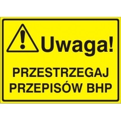 EG-tablice „Uwaga! Przestrzegaj przepisów BHP”