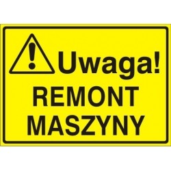 EG-tablice „Uwaga! Remont maszyny”