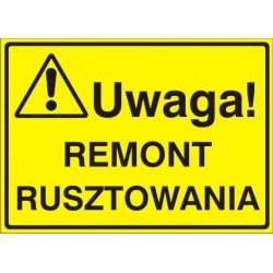 EG-tablice „Uwaga! Remont rusztowania”