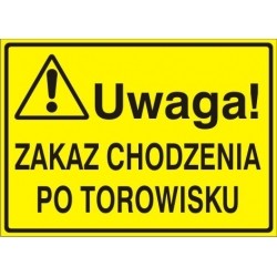 EG-tablice „Uwaga! Zakaz chodzenia po torowisku”