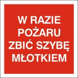 EG-tablice „W razie pożaru zbić szybę młotkiem”