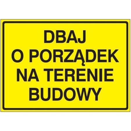 EG-tablice „Dbaj o porządek na terenie budowy”