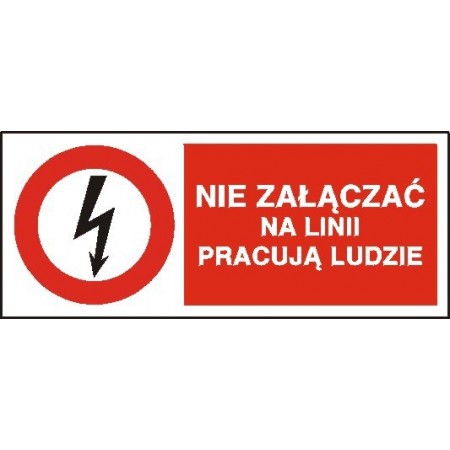 EG-tablice „Nie załączać na linii pracują ludzie” pozioma