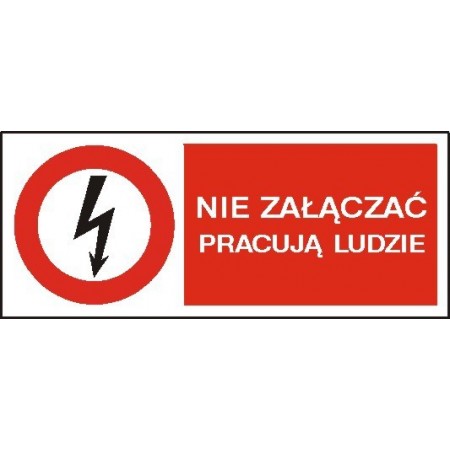 EG-tablice „Nie załączać pracują ludzie” pozioma