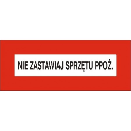 EG-tablice „Nie zastawiaj sprzętu ppoż.”