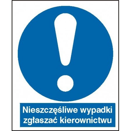 EG-tablice „Nieszczęśliwe wypadki zgłaszać kierownictwu”