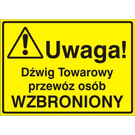 EG-tablice „Uwaga! Dźwig Towarowy przewóz osób wzbroniony”