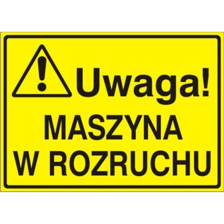 EG-tablice „Uwaga! Maszyna w rozruchu”