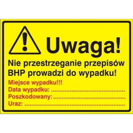 EG-tablice „Uwaga! Nie przestrzeganie przepisów BHP prowadzi do wypadku” miejsce wypadku