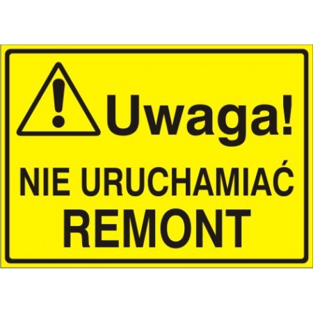 EG-tablice „Uwaga! Nie uruchamiać remont”