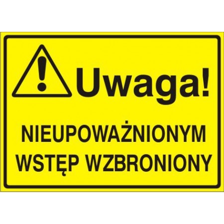 EG-tablice „Uwaga! Nieupoważnionym wstęp wzbroniony”