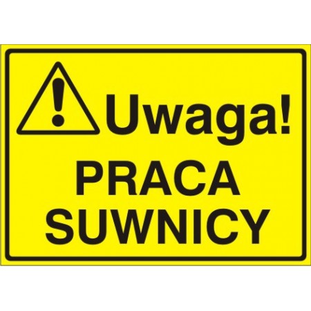 EG-tablice „Uwaga! Praca suwnicy”