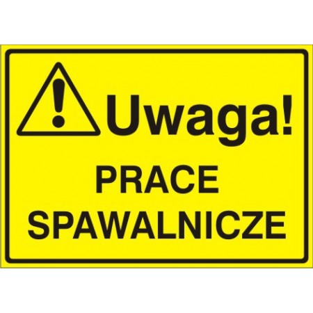 EG-tablice „Uwaga! Prace spawalnicze”