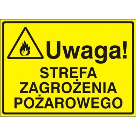 EG-tablice „Uwaga! Strefa zagrożenia pożarowego”