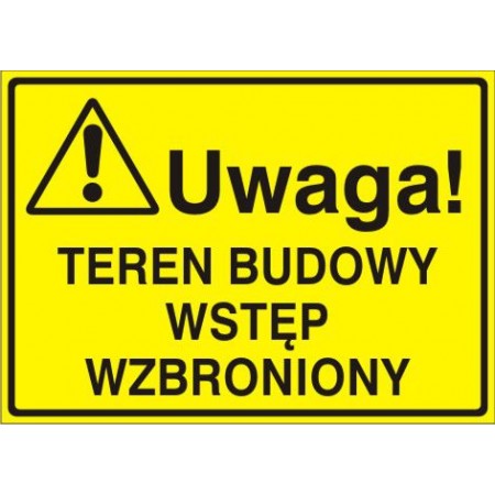 EG-tablice „Uwaga! Teren budowy wstęp wzbroniony”