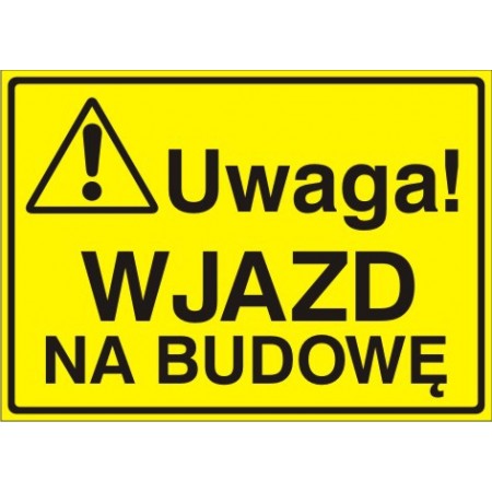 EG-tablice „Uwaga! Wjazd na budowę”