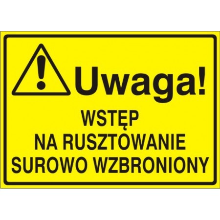 EG-tablice „Uwaga! Wstęp na rusztowanie surowo wzbroniony”