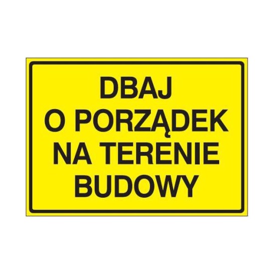 EG-tablice "Dbaj o porządek na terenie budowy"