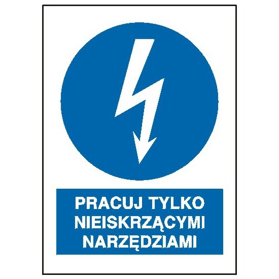 EG-tablice "Pracuj tylko nieiskrzącymi narzędziami" pionowa