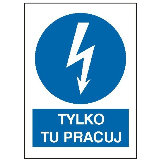 EG-tablice "Tylko tu pracuj" pionowa