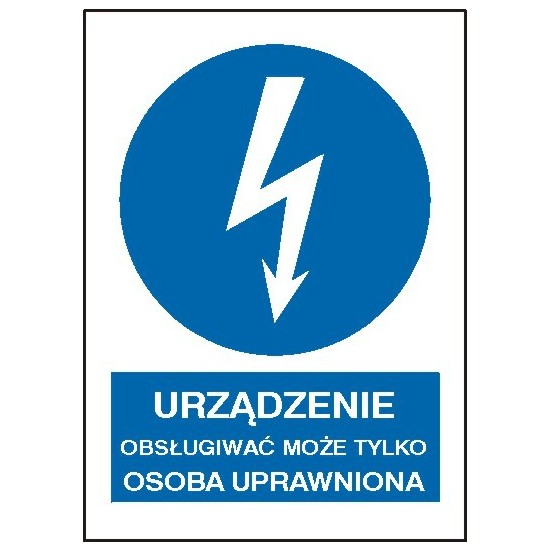 EG-tablice "Urządzenie obsługiwać może tylko osoba uprawniona" pionowa
