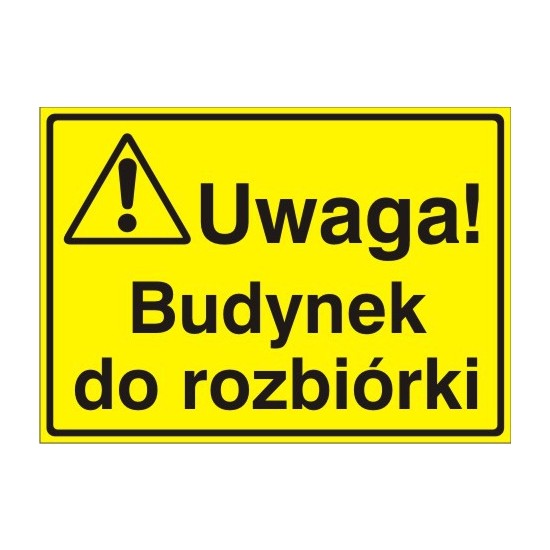 EG-tablice "Uwaga! Budynek do rozbiórki"