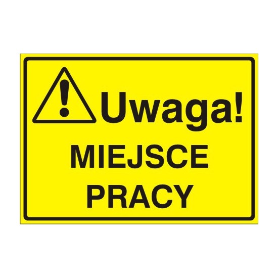 EG-tablice "Uwaga! Miejsce pracy"
