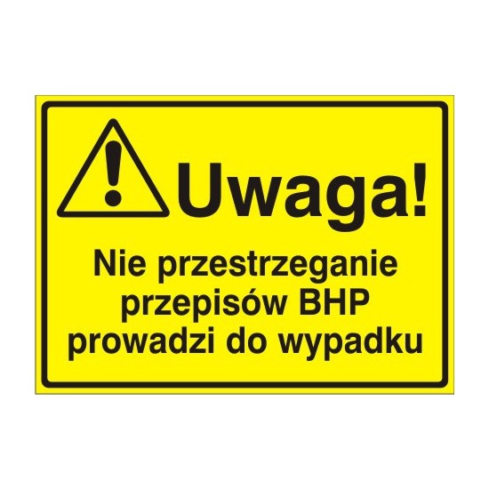 EG-tablice "Uwaga! Nie przestrzeganie przepisów BHP prowadzi do wypadku"