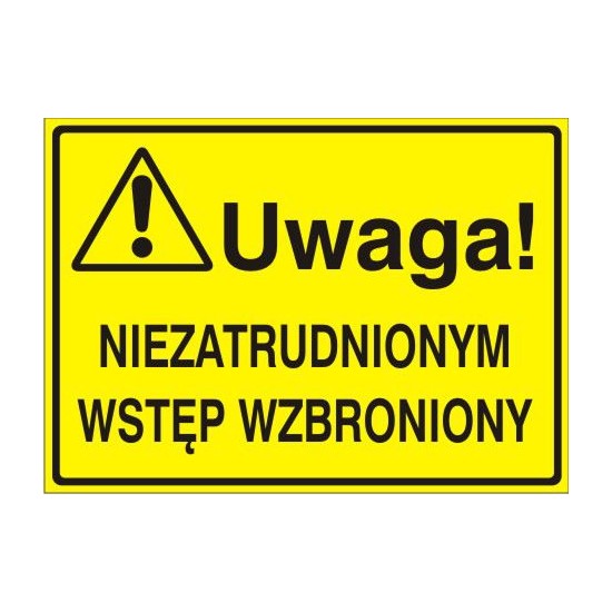 EG-tablice "Uwaga! Nie zatrudnionym wstęp wzbroniony"