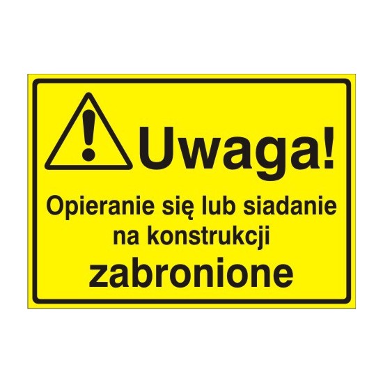 EG-tablice "Uwaga! Opieranie się lub siadanie na konstrukcji zabronione"