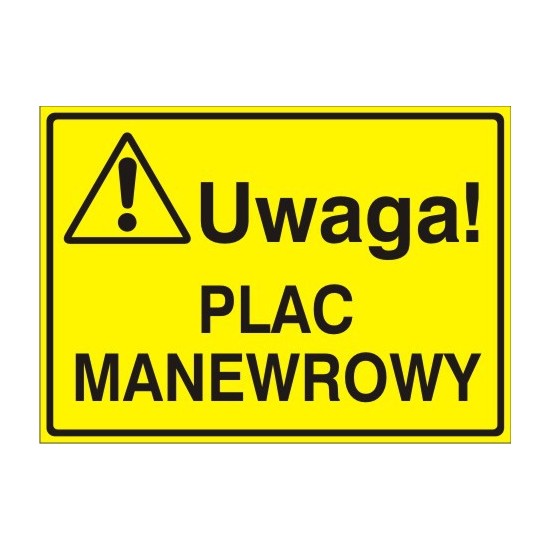 EG-tablice "Uwaga! Plac manewrowy"