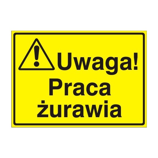EG-tablice "Uwaga! Praca żurawia"