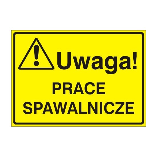 EG-tablice "Uwaga! Prace spawalnicze"