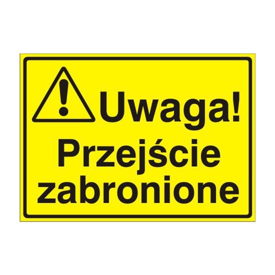 EG-tablice "Uwaga! Przejście zabronione"