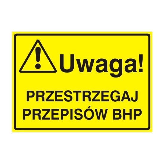EG-tablice "Uwaga! Przestrzegaj przepisów BHP"