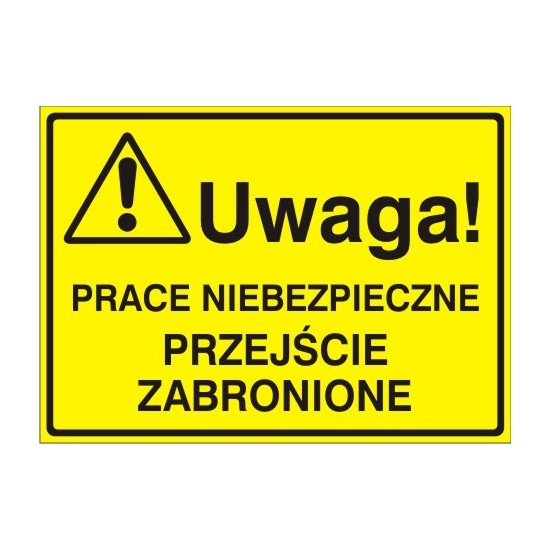 EG-tablice "Uwaga! Prace niebezpieczne przejście zabronione"