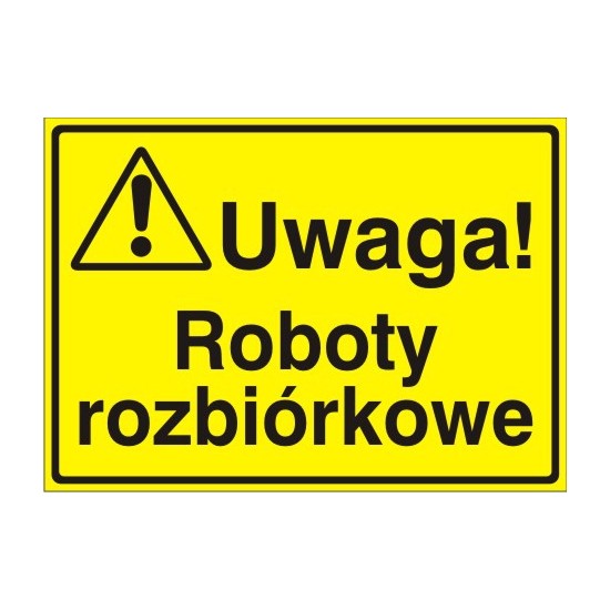 EG-tablice "Uwaga! Roboty rozbiórkowe"