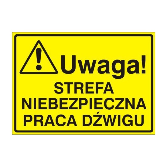EG-tablice "Uwaga! Strefa niebezpieczna praca dźwigu"