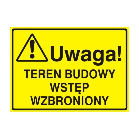 EG-tablice "Uwaga! Teren budowy wstęp wzbroniony"